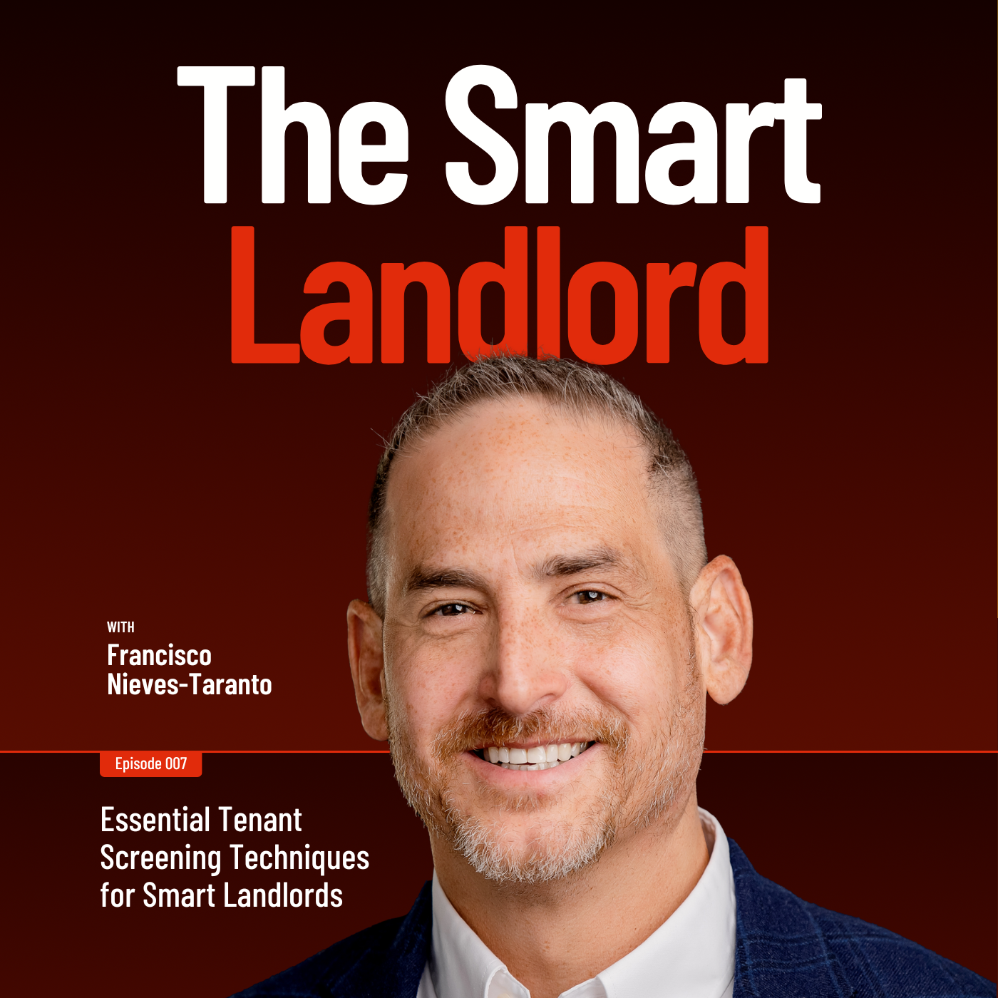 007: Essential Tenant Screening Techniques for Smart Landlords